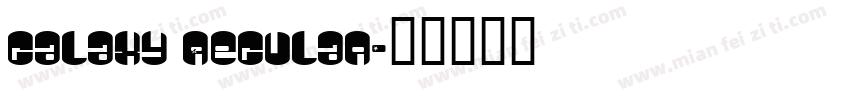 Galaxy Regular字体转换